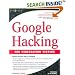 Google Hacking for Penetration Testers, Volume 1