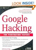 Google Hacking for Penetration Testers, Volume 1