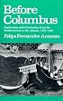 Before Columbus: Exploration and Colonisation from the Mediterranean to the Atlantic, 1229-1492 (New Studies in Medieval History)
