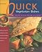 Quick Vegetarian Dishes: Recipes You Can Prepare in a Hurry