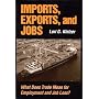 Imports, Exports, and Jobs: What Does Trade Mean for Employment and Job Loss?