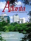 Atlanta: A Brave and Beautiful City