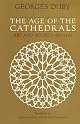 The Age of the Cathedrals: Art and Society, 980-1420