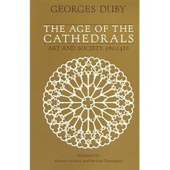 The Age of the Cathedrals: Art and Society 980-1420