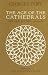 The Age of the Cathedrals: Art and Society, 980-1420