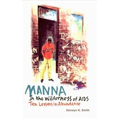 Manna in the Wilderness of AIDS: Ten Lessons in Abundance
