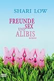 Freunde, Sex und Alibis