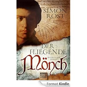 Der fliegende M�nch: Historischer Roman