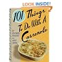 101 Things to Do with a Casserole