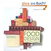 Food Design: Von der Funktion zum Genuss - From Function to Feast