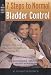   - 7 Steps to Normal Bladder Control: Simple, Practical Tips & Techniques for Staying Dry (Harbor Health Series)