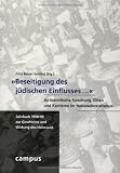 Jahrbuch zur Geschichte und Wirkung des Holocaust: &raquo;Beseitigung des j&uuml;dischen Einflusses...&laquo;: Antisemitische Forschung, Eliten und Karrieren im Nationalsozialismus: 1998/99 - 
