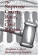 The Supreme Court, Race, and Civil Rights: From Marshall to Rehnquist