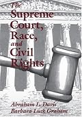 The Supreme Court, Race, and Civil Rights: From Marshall to Rehnquist