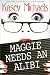 Book Maggie Needs An Alibi (Maggie Kelly Mysteries)