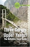 The New Yangzi River Trilogy, Vol. 3: The Three Gorges and the Upper Yangzi (New Yangzi River Trilogy)