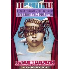 Out of the Fog: Treatment Options and Coping Strategies for Adult Attention Deficit Disorder