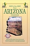 Best of the Best from Arizona Cookbook: Selected Recipes from Arizonas Favorite Cookbooks