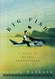 Big Fish : A Novel of Mythic Proportions