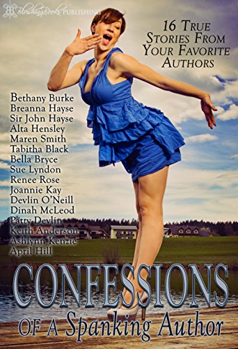 Confessions of a Spanking Author Confessions of a Spanking Author