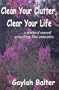 Clean Your Clutter, Clear Your Life