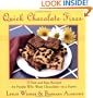 Quick Chocolate Fixes: 75 Fast & Easy Recipes For People Who Want Chocolate - In A Hurry!