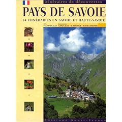 Pays de Savoie. 14 itin�raires en Savoie et Haute-Savoie