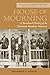 House of Mourning: A Biocultural History of the Mountain Meadows Massacre