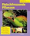 Fleischfressende Pflanzen Profi-Wissen Pflanzen und Garten