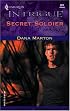 Secret Soldier (Harlequin Intrigue Series)