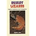Desert Lizards: Captive Husbandry and Propagation by  Randall L. Gray, Dan McCarron, and Tim Tytle