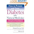 How to Prevent and Treat Diabetes with Natural Medicine by Michael Murray and Michael Lyons