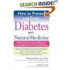 How to Prevent and Treat Diabetes with Natural Medicine by Michael Murray and Michael Lyons