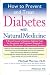 How to Prevent and Treat Diabetes with Natural Medicine