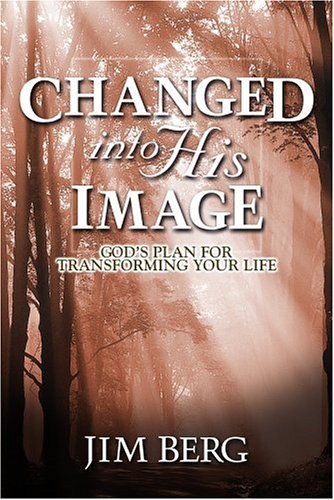 Changed into His Image: God's Plan for Transforming Your Life under General in The Books Store