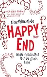 Happy End: Wahre Geschichten &uuml;ber die gro&szlig;e Liebe - Elise Valmorbida
