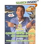 Click here to buy Bill Nye the Science Guy's Great Big Book of Science: Featuring Oceans and Dinosaurs by  Bill Nye and John Dykes.