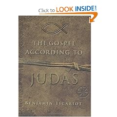 The Gospel According to Judas by Benjamin Iscariot