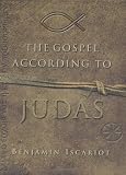 The Gospel According to Judas by Benjamin Iscariot