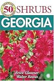 Amazon / Thomas Nelson: 50 Great Shrubs for Georgia (Erica Glasener) (Walter Reeves)