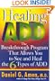 Healing ADD: The Breakthrough Program That Allows You to See and Heal the Six Types of ADD