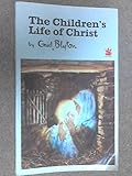 The children's life of Christ
