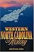 Western North Carolina: A History from 1730 to 1913 by John Preston Arthur ISBN 1570720622