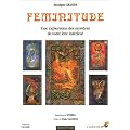 F�minitude : Une exploration des myst�res de votre �tre int�rieur