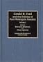 Gerald R. Ford and the Politics of Post-Watergate America: Volume 1 (Contributions in Political Science)