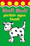 Bhuf! Bhuf! : pictiúir agus focail