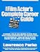 Book The Film Actor's Complete Career Guide: A Complete, Step-By-Step Checklist of All the Things Actors Seeking Film Careers Can and Should Do, and When