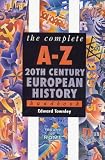 The Complete A-Z 20th Century European History Handbook (Complete A-Z Handbooks)