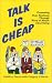 Book Talk Is Cheap: Promoting Your Business Through Word of Mouth Advertising