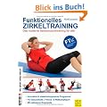 Funktionelles Zirkeltraining: Das moderne Sensomotoriktraining f�r alle
